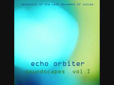 echo orbiter - Armageddon Out Of Here....