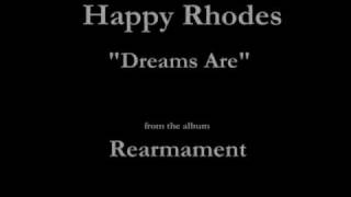 Happy Rhodes - Rearmament - 07 - "Dreams Are" (1986)