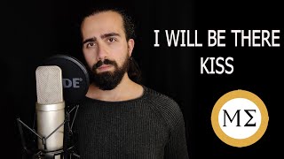 I Will Be There - KISS (Vocal Cover)