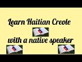 How To Speak Haitian Creole Parlons Le Creole Haitien