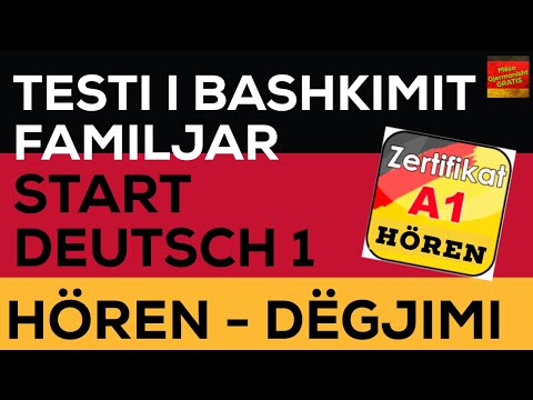 A1 I Testi i Gjermanishtes për Bashkim Familjar 2 I Pjesa e Dëgjimit I HörenVerstehen 2