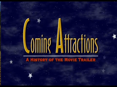 COMING ATTRACTIONS-A History of the Movie Trailer