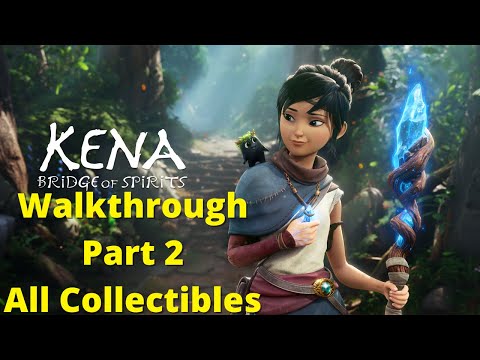 Kena Bridge of Spirits Gameplay Walkthrough Part 2 All Collectibles PS5