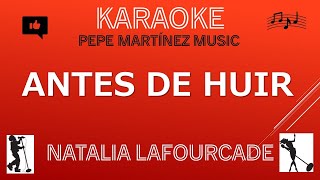 Antes de huir Natalia Lafourcade Karaoke
