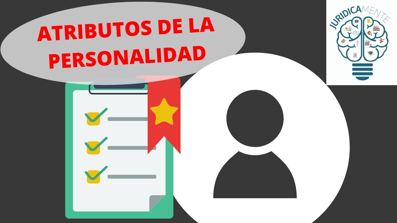 ATRIBUTOS DE LA PERSONALIDAD