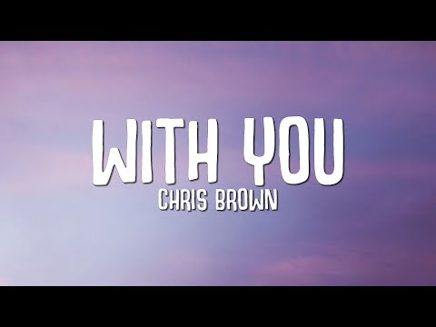 Chris Brown - With You (Lyrics)