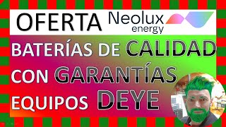 🔋Baterías🪫 de calidad con equipos DEYE y la máxima garantía con Neolux Energy (también para pisos)