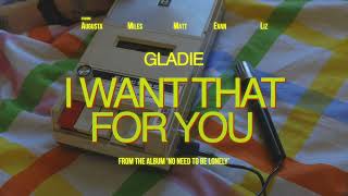 Gladie - I Want That For You video