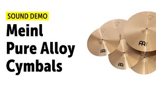 Meinl Pure Alloy Cymbals - all Models Sound Demo (no talking)