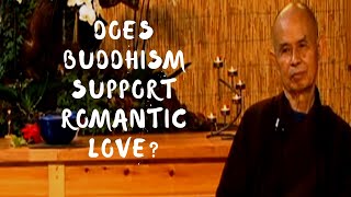 Why doesnt Buddhism support romantic love?