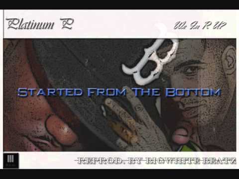 Started From The Bottom (Remix) - Platinum P (Reprod. By BigWhite Beatz)