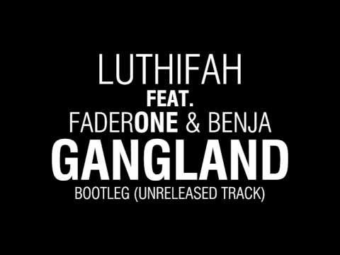 Luthifah feat. FaderOne & Benja - GANGLAND (Bootleg)
