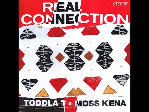 Toddla T x Moss Kena - Real Connection (Audio)