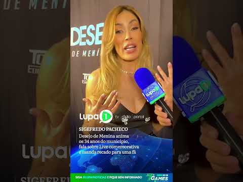 SIGEFREDO PACHECO: Desejo de Menina anima os 34 anos do município.