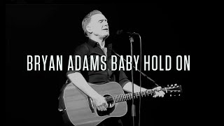 Bryan Adams - Baby Hold On (A tribute to Eddie Money)