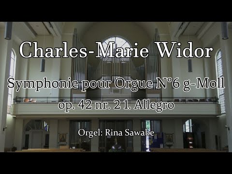 【Orgel】Charles-Marie Widor - Symphonie pour Orgue N°6 g-Moll 1. Allegro