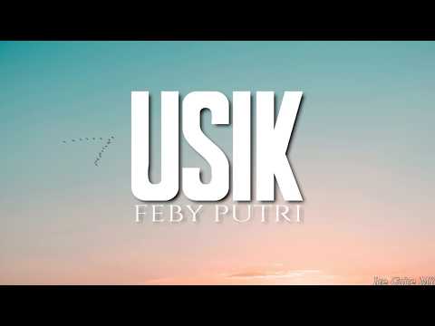 Usik - Feby Putri (Lirik)