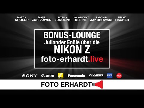 foto-erhardt.live Bonus Lounge: Juliander Enßle über Entwicklungen im Nikon Z-System