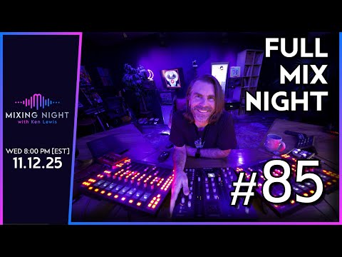 Mixing Night with Ken Lewis - FULL MIX NIGHT - 11/12/2025