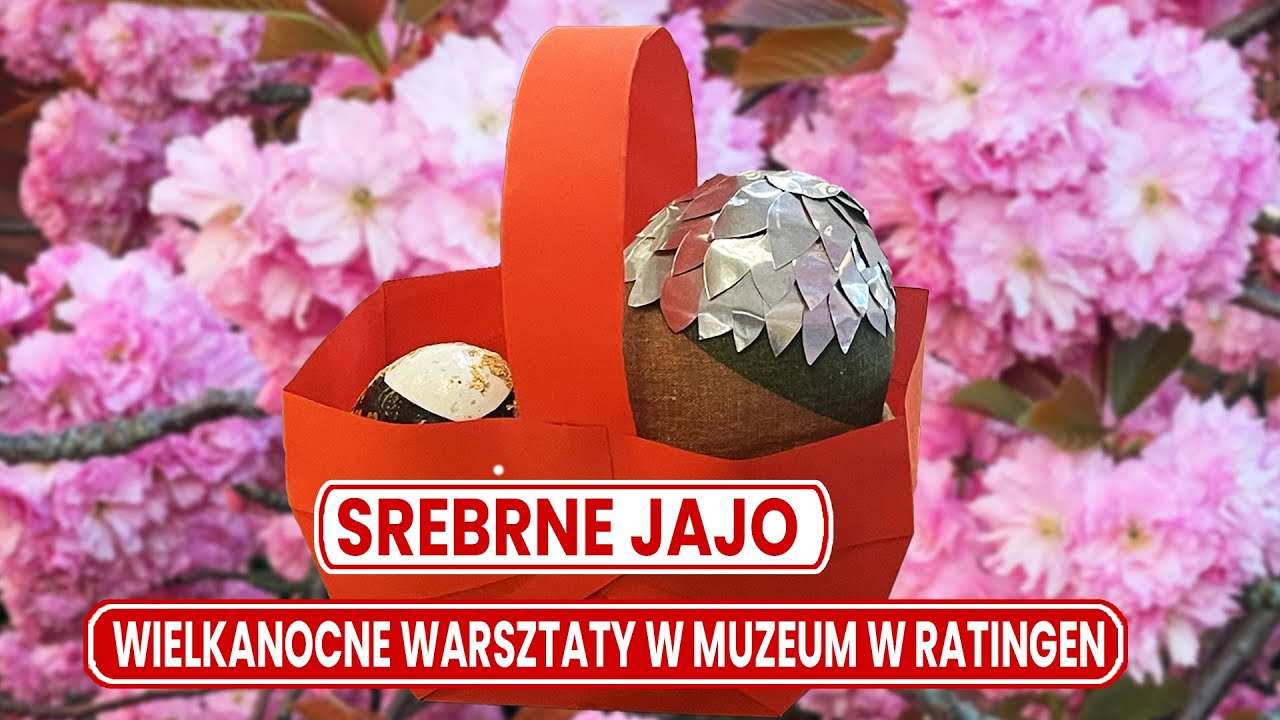 Srebrne Jajo – Wielkanocne Warsztaty w Muzeum w Ratingen Srebrne Jajo – Wielkanocne Warsztaty w Muzeum w Ratingen