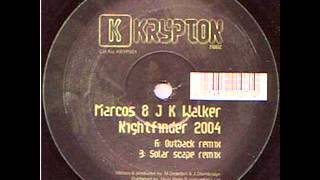 Marcos & J K Walker - Nightfinder 2004 (Outback Remix)