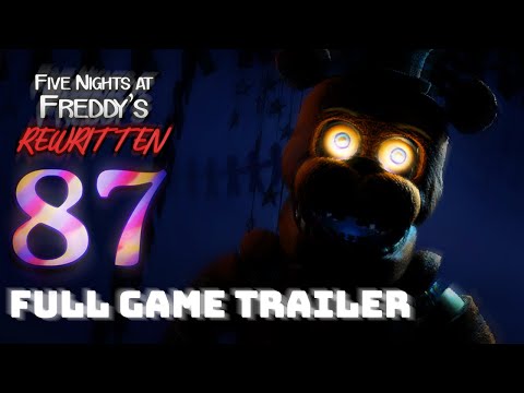 FNAF Rewritten 87 || FULL GAME RELEASE TRAILER