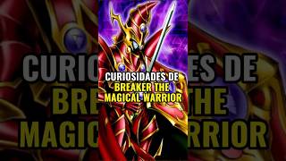 Yu-Gi-Oh! Curiosidades de Breaker The Magical warrior yugioh #yugioh #curiosidades