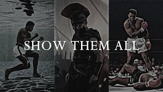 SHOW THEM WHAT YOU ARE MADE OF - Best Motivational Speeches Compilation
