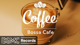 Bossa Chill - Relaxing Bossa Nova Coffee Music