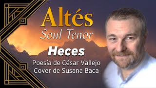 Heces (Lyrics: César Vallejo, Music: Noel Nicola, Made famous by Susana Baca)