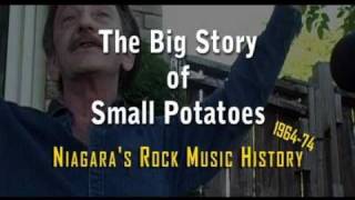 30 second trailer for The Big Story of Small Potatoes, Niagara's Rock Music History 1964-1974