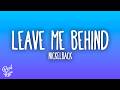 Nickelback - Leave Me Behind