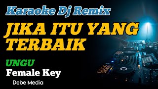 Download lagu Karaoke Jika Itu Yang Terbaik Nada Wanita DJ Remix Debe Media mp3 Download lagu Karaoke Jika Itu Yang Terbaik Nada Wanita DJ Remix Debe Media mp3