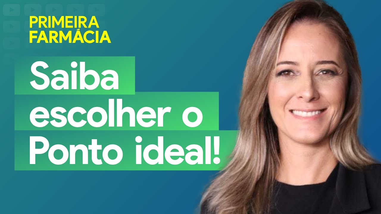 Como escolher o ponto comercial  | É de Farmácia - Programa 272