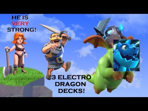 The 3 BEST ELECTRO DRAGON Decks! He Is Very Powerful Right Now! l Clash Royale