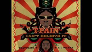 T-Pain Ft. Lil Wayne Can&#39;t Believe It