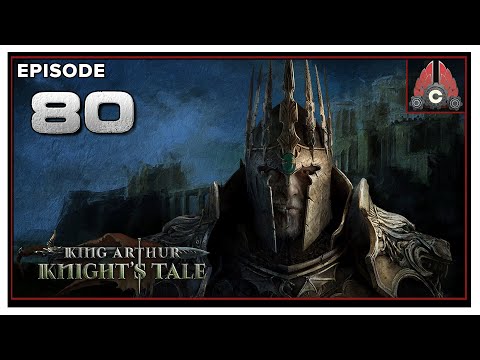 CohhCarnage Plays King Arthur: Knight's Tale - Episode 80