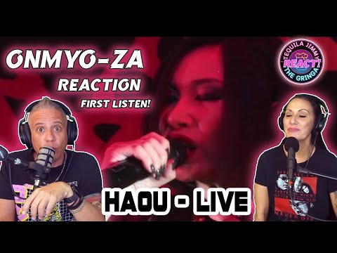 FIRST LISTEN TO ONMYO-ZA - HAOU (LIVE) - REACTION