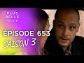 PBLV - Saison 3, Épisode 653 | Guillaume soupçonne Kamel
