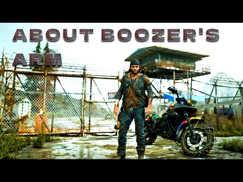 DAYS GONE -  ABOUT BOOZER'S ARM -  NO DAMAGE