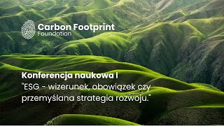 Panel dyskusyjny I - “ESG - wizerunek, obowiązek czy przemyślana strategia rozwoju?” - CFS2022