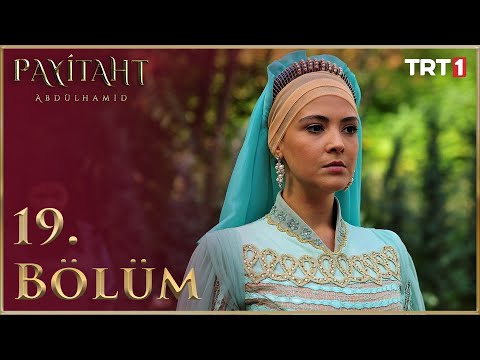 Payitaht Abdülhamid 19. Bölüm HD