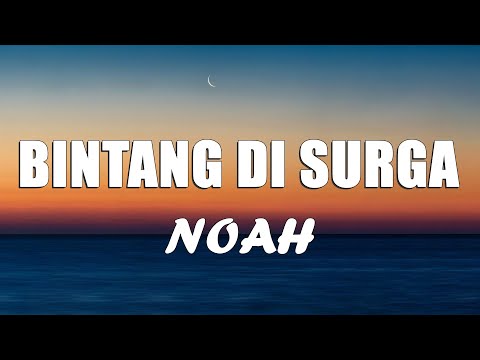 Bintang Di Surga - Noah | Lagu lirik