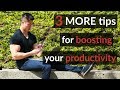 How to be More Productive | 3 MORE Productivity Tips