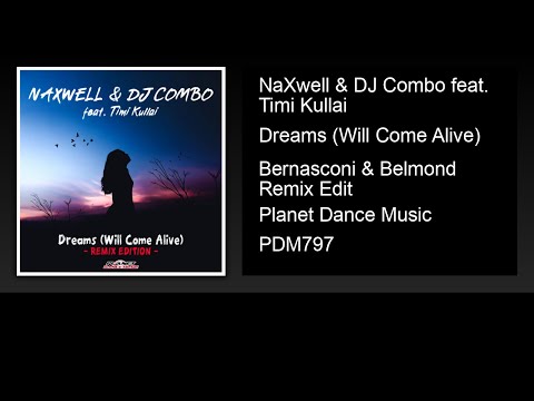NaXwell & DJ Combo feat. Timi Kullai - Dreams (Will Come Alive) (Bernasconi & Belmond Remix Edit)