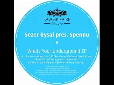 Sezer Uysal pres. Spennu - This was a (Echofusion's dark soul mix)