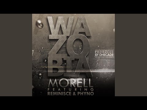 WAZOBIA (feat. reminisce & phyno)
