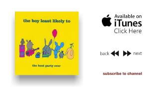 The Boy Least Likely To - I&#39;m Glad I Hitched My Apple Wagon - The Best Party Ever