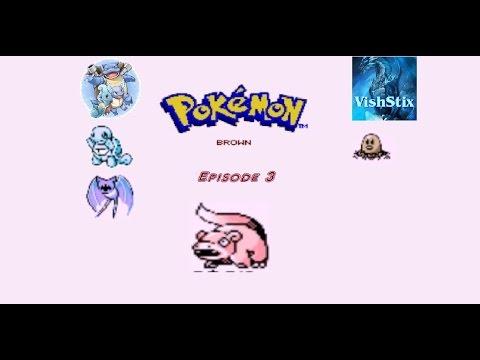 Pokemon Brown 2014 Part 3 w/VishStix