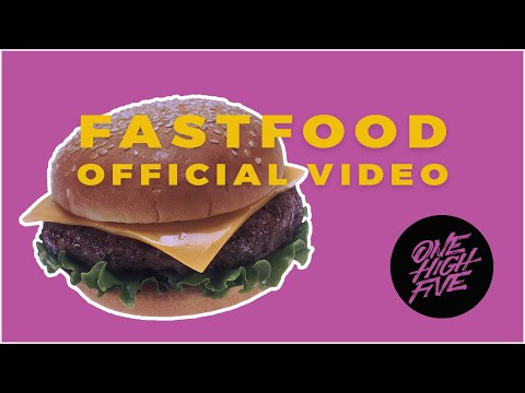 Fast Food - Official Music Video